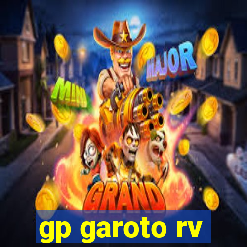 gp garoto rv